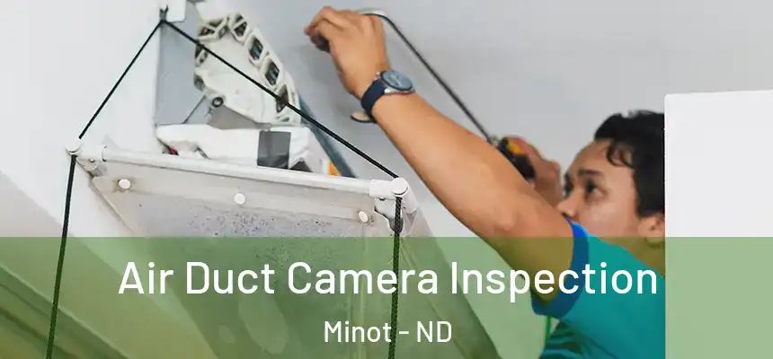 Air Duct Camera Inspection Minot - ND