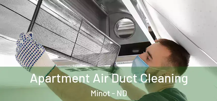 Apartment Air Duct Cleaning Minot - ND