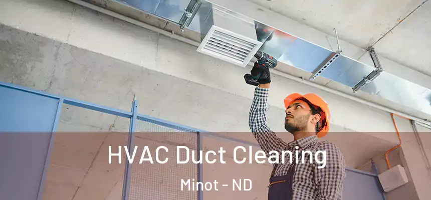  HVAC Duct Cleaning Minot - ND