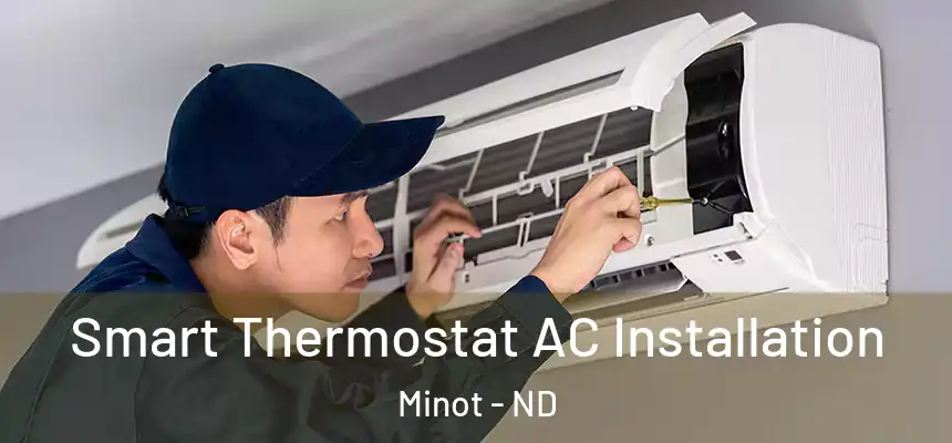 Smart Thermostat AC Installation Minot - ND